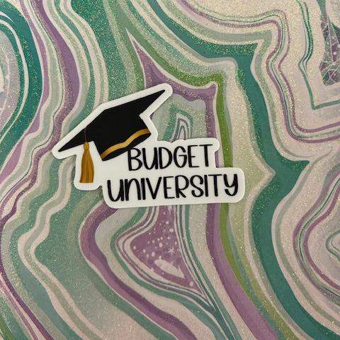 A vibrant sticker with the text "Budget University" in bold, collegiate-style typography, designed to inspire and celebrate financial planning. Perfect for adding a touch of motivation to budget binders, planners, or laptops. Custom Sticker