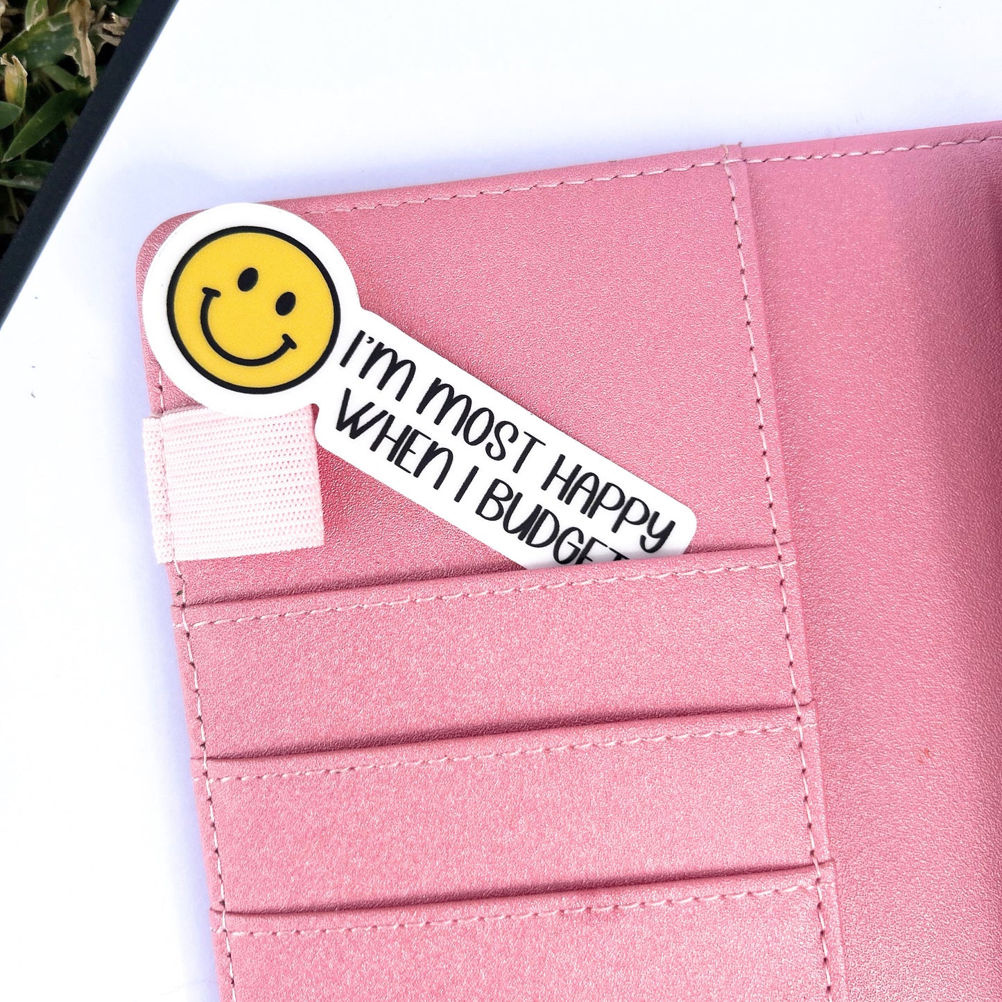 I’m Most Happy When I Budget” – Waterproof Vinyl Sticker