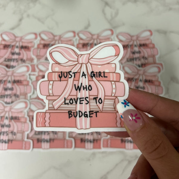 Just A Girl Who Loves to Budget Sticker