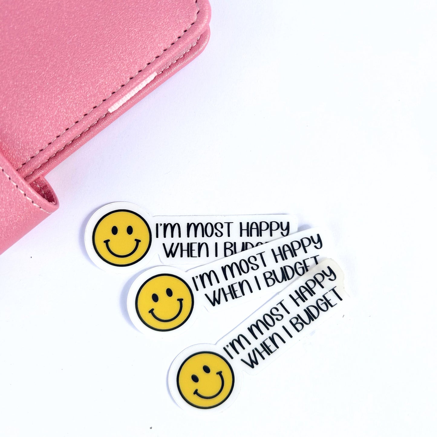 I’m Most Happy When I Budget” – Waterproof Vinyl Sticker